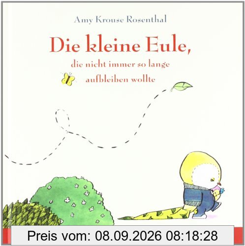 Die kleine Eule, die nicht immer so lange aufbleiben wollte