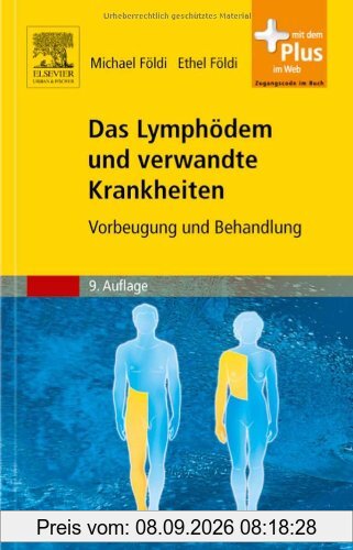 Das Lymphödem und verwandte Krankheiten: Vorbeugung und Behandlung - mit Zugang zum Elsevier-Portal
