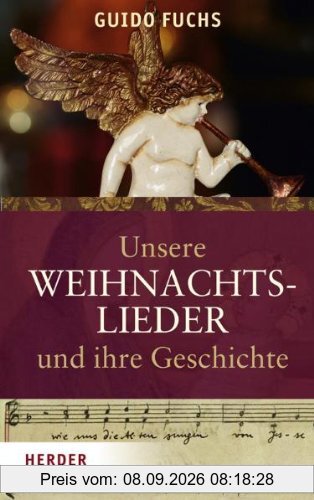 Unsere Weihnachtslieder und ihre Geschichte