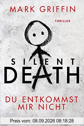 Silent Death - Du entkommst mir nicht: Thriller (Holly Wakefield, Band 3)