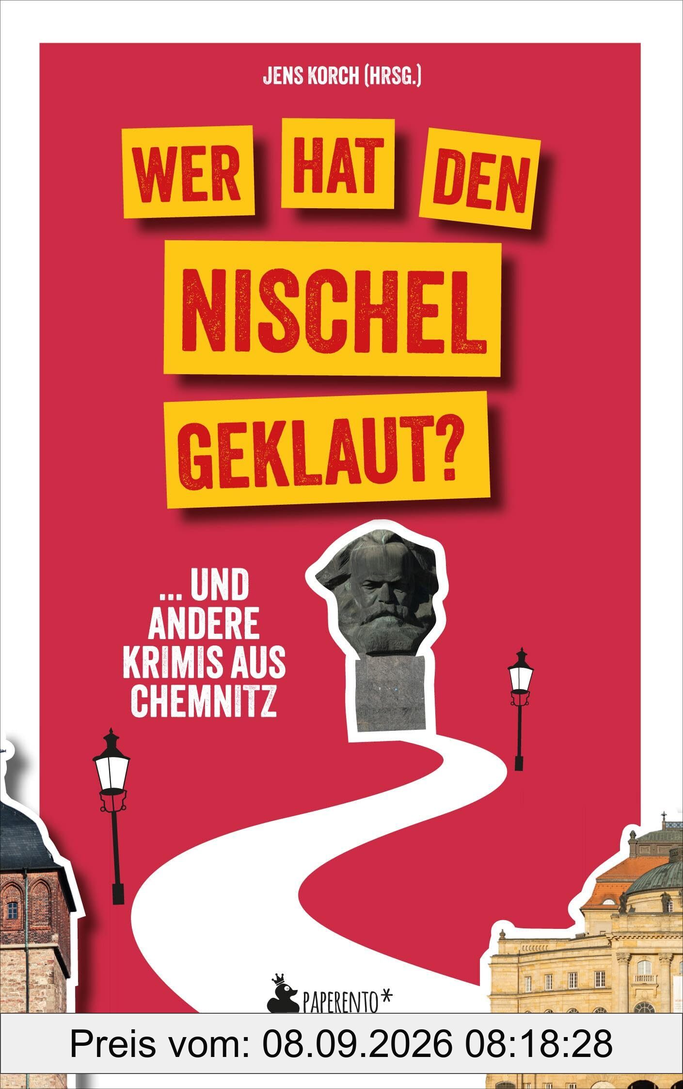Wer hat den Nischel geklaut? ... und andere Krimis aus Chemnitz: Chemnitz-Krimi