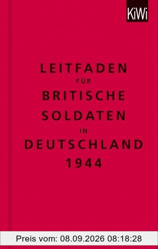 Leitfaden für britische Soldaten in Deutschland 1944: Zweisprachige Ausgabe (Englisch/Deutsch)