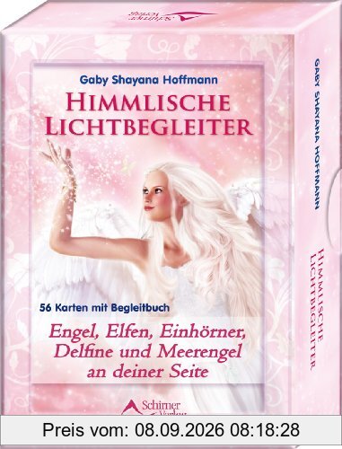 Himmlische Lichtbegleiter - Engel, Elfen, Einhörner, Delfine und Meerengel an deiner Seite