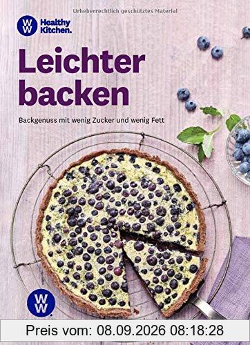 WW - Leichter backen: Backgenuss mit wenig Zucker und wenig Fett. Das WW Backbuch für süße und herzhafte Köstlichkeiten aus dem Backofen. Gesündere Rezepte für Kuchen & Kekse, Quiche & Flammkuchen
