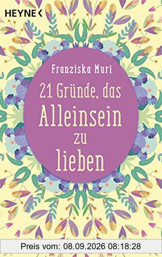 21 Gründe, das Alleinsein zu lieben