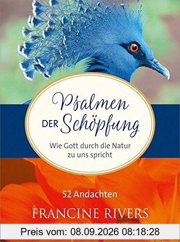 Psalmen der Schöpfung: Wie Gott durch die Natur zu uns spricht. 52 Andachten.