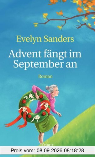 Advent fängt im September an: Geschichten vom Herbst bis zum Winter