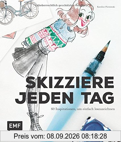 Sketch your life - skizziere jeden Tag: 60 Inspirationen, um einfach loszuzeichnen