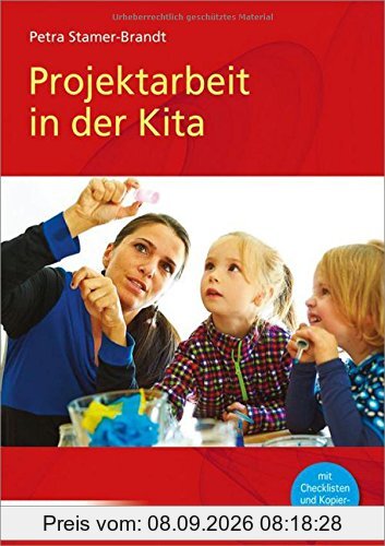 Projektarbeit in der Kita: Mit Checklisten und Kopiervorlagen