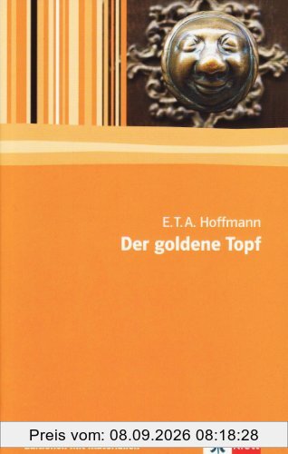 Der goldene Topf: Ein Märchen aus der neuen Zeit. Textausgabe mit Materialien