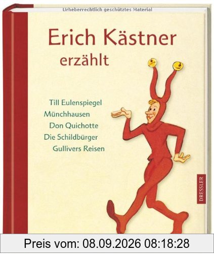 Erich Kästner erzählt: Till Eulenspiegel, Münchhausen, Don Quichotte, Die Schildbürger, Gullivers Reisen