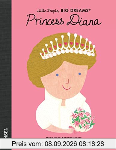 Princess Diana: Little People, Big Dreams. Deutsche Ausgabe | Kinderbuch ab 4 Jahre