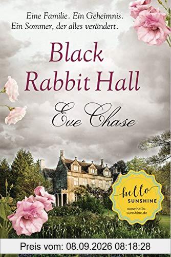 Black Rabbit Hall - Eine Familie. Ein Geheimnis. Ein Sommer, der alles verändert.: Roman