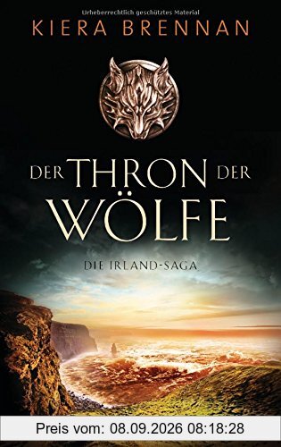 Der Thron der Wölfe - Die Irland-Saga 2: Roman