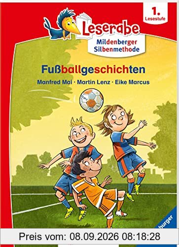 Fußballgeschichten - Leserabe ab 1. Klasse - Erstlesebuch für Kinder ab 6 Jahren (mit Mildenberger Silbenmethode) (Leserabe mit Mildenberger Silbenmethode)