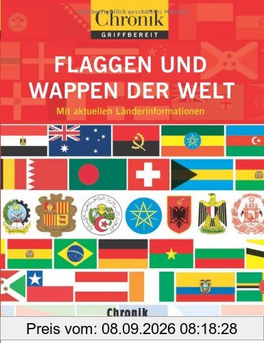 Chronik griffbereit: Flaggen und Wappen der Welt: Mit aktuellen Länderinformationen
