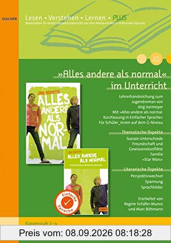 »Alles andere als normal« im Unterricht: Lehrerhandreichung zum Jugendroman von Jörg Isermeyer (Klassenstufe 5-6, mit Kopiervorlagen) (Beltz Praxis / Lesen - Verstehen - Lernen)