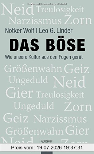 Notker Wolf Das Böse, Wie Unsere Kultur Aus Den Fugen Gerät