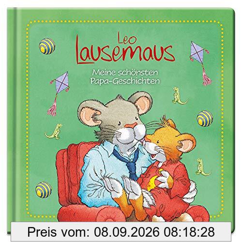 Leo Lausemaus - Meine schönsten Papa-Geschichten