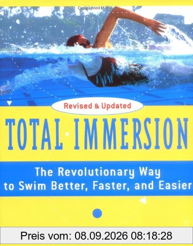 Total Immersion: The Revolutionary Way To Swim Better, Faster, and Easier