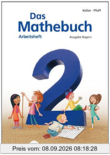 Das Mathebuch 2 - Arbeitsheft · Ausgabe Bayern: LehrplanPLUS Bayern: Zulassung ZN 117/14-GS