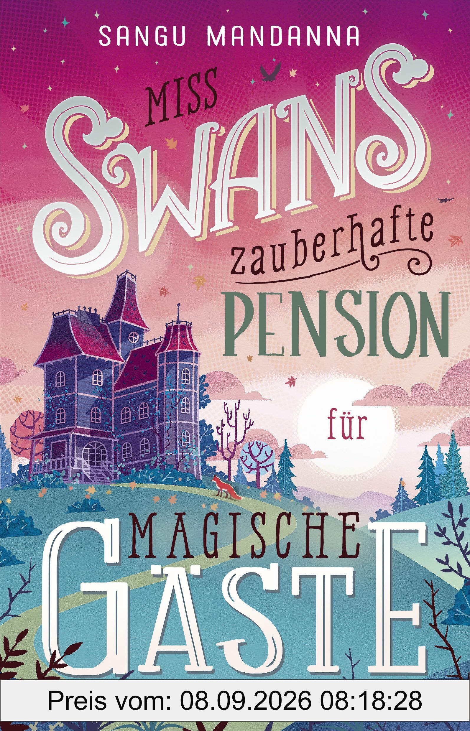 Miss Swans zauberhafte Pension für magische Gäste: Roman - Grumpy meets Grumpy – bezaubernd, warmherzig, romantisch