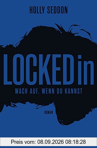 Locked in: Wach auf, wenn du kannst - Roman