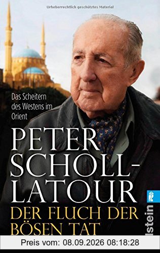 Der Fluch der bösen Tat: Das Scheitern des Westens im Orient