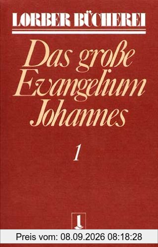 Johannes, das grosse Evangelium: Johannes, das große Evangelium, 11 Bde., Kt, Bd.1
