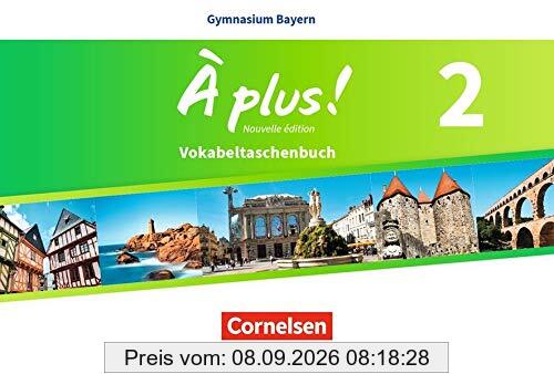 À plus ! - Nouvelle édition - Bayern: Band 2 - Vokabeltaschenbuch