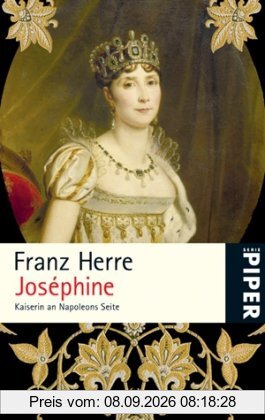 Joséphine: Kaiserin an Napoleons Seite