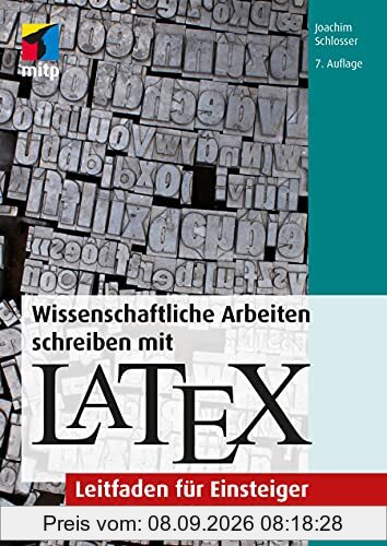 Wissenschaftliche Arbeiten schreiben mit LaTeX: Leitfaden für Einsteiger (mitp Professional)