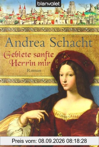 Gebiete sanfte Herrin mir: Roman