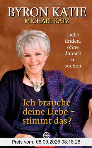 Ich brauche deine Liebe - stimmt das? Liebe finden, ohne danach zu suchen