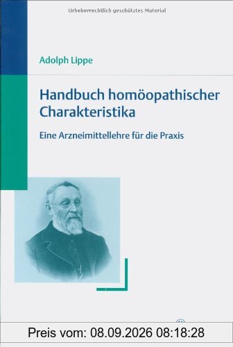 Handbuch homöopathischer Charakteristika: Eine Arzneimittellehre für die Praxis