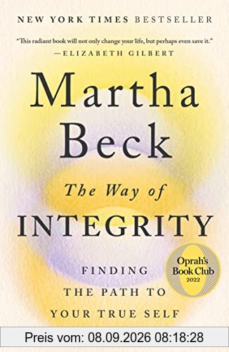 The Way of Integrity: Finding the Path to Your True Self