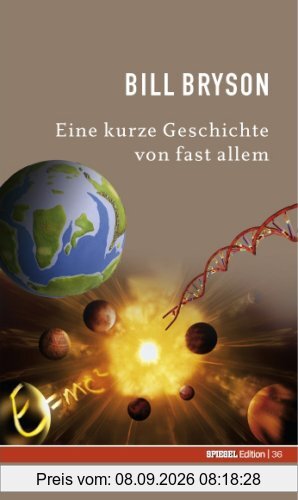 Eine kurze Geschichte von fast allem. SPIEGEL-Edition Band 36