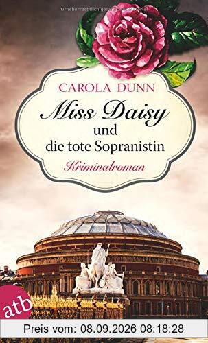 Miss Daisy und die tote Sopranistin: Kriminalroman (Miss Daisy ermittelt, Band 3)