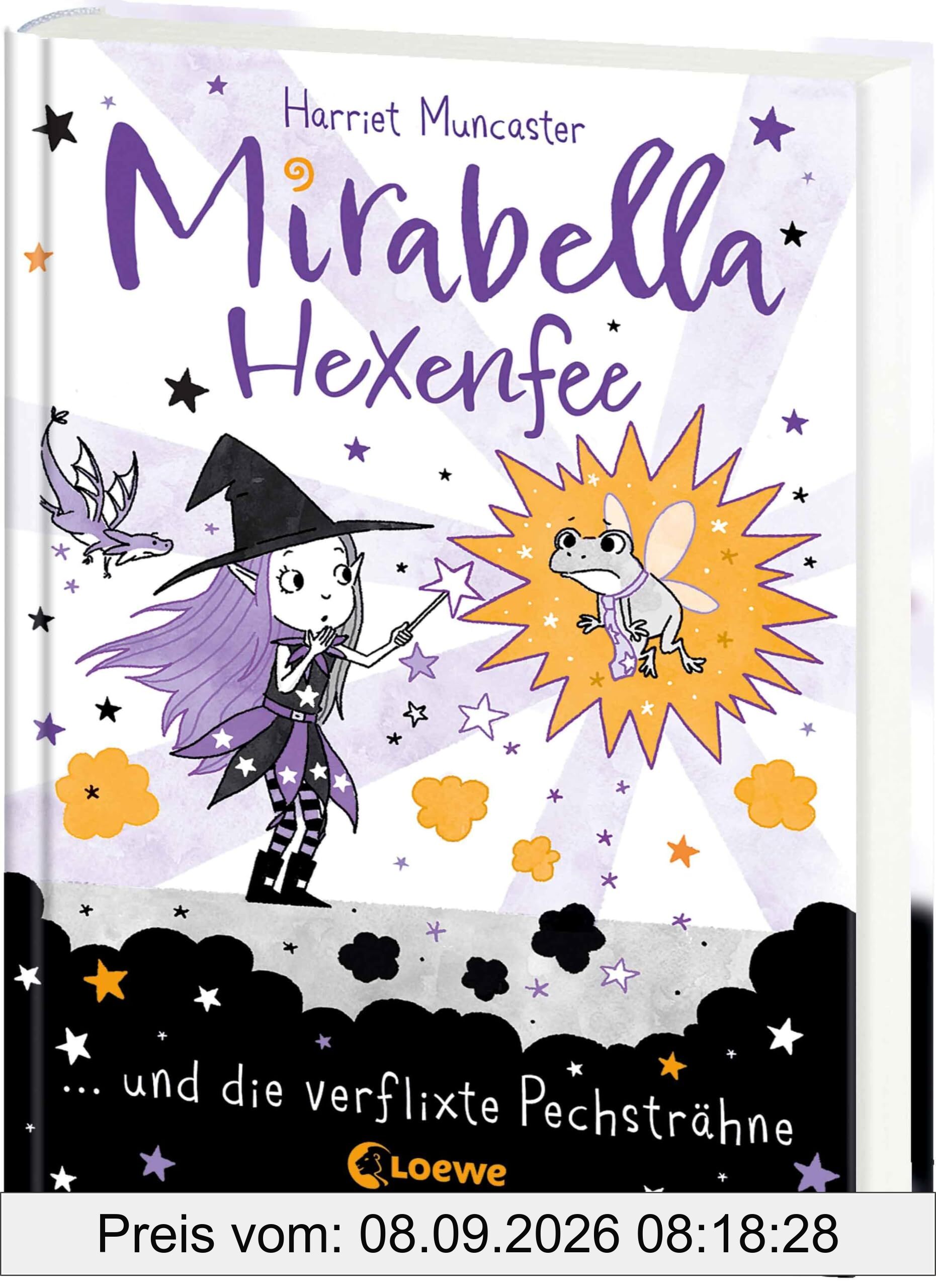 Mirabella Hexenfee und die verflixte Pechsträhne (Band 3): Pech und Unglück liegen in der Luft - Freches Kinderbuch ab 7 Jahren mit spaßigen Mitmach-Seiten