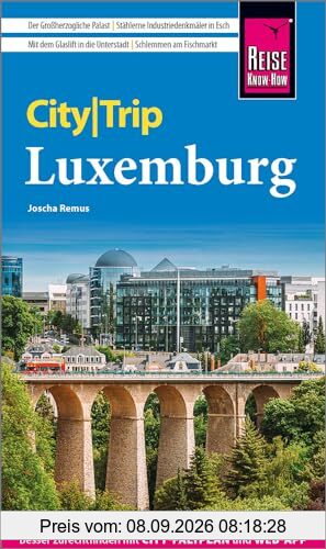 Reise Know-How CityTrip Luxemburg: Reiseführer mit Stadtplan und kostenloser Web-App