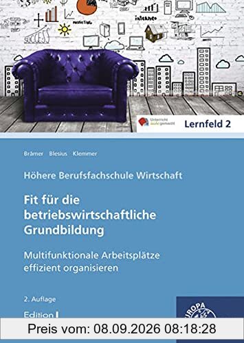 Multifunktionale Arbeitsplätze effizient organisieren: Fit für die betriebswirtschaftliche Grundbildung