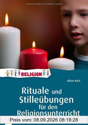 Rituale und Stilleübungen für den Religionsunterricht