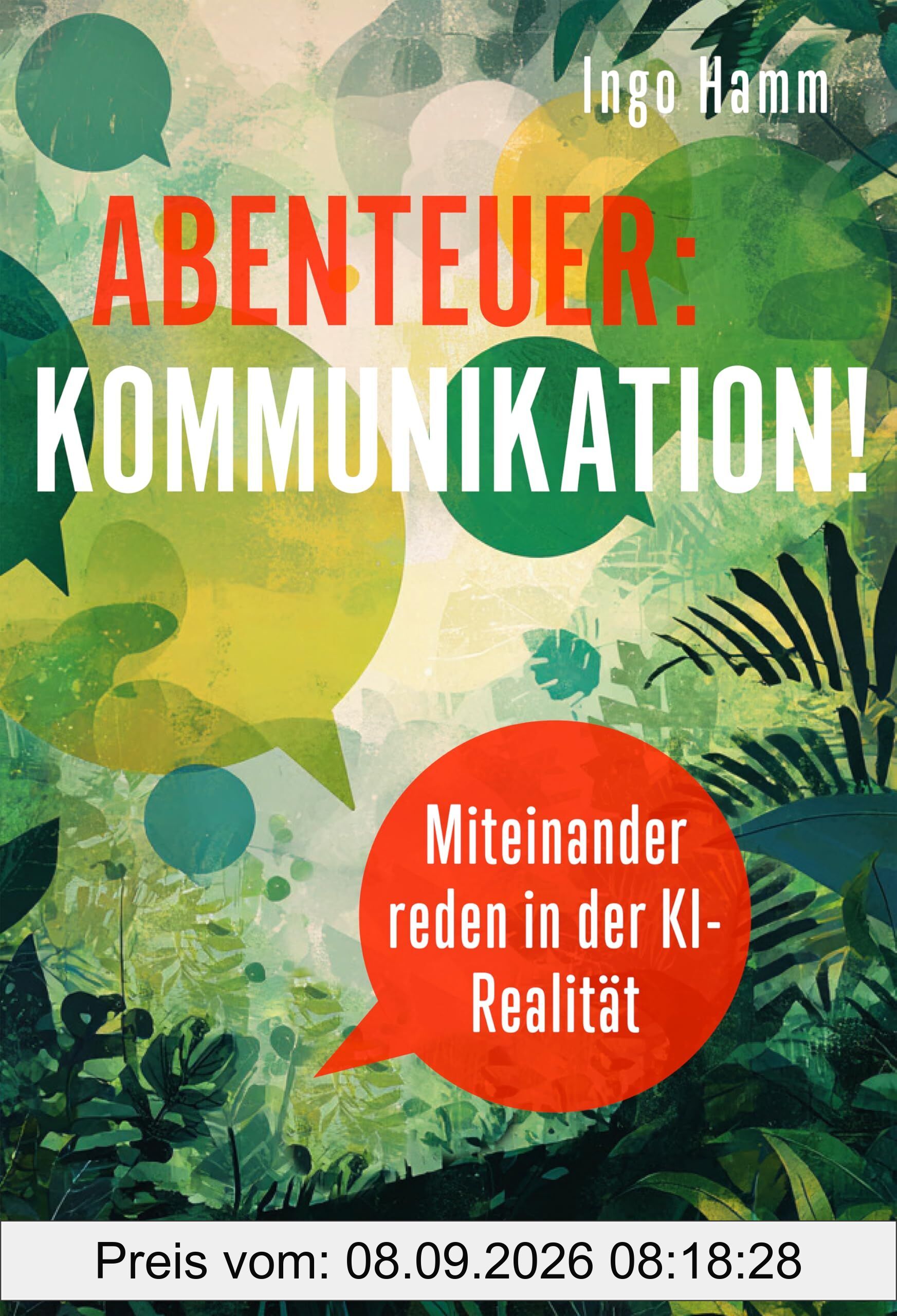 Abenteuer: Kommunikation! Miteinander reden in der KI-Realität.