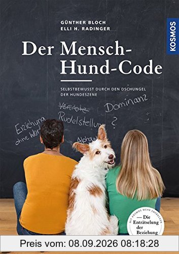 Der Mensch-Hund-Code: Selbstbewusst durch den Dschungel der Hundeszene