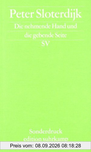 Die nehmende Hand und die gebende Seite: Beiträge zu einer Debatte über die demokratische Neubegründung von Steuern: Beiträge zu einer Debatte über ... von Steuern. Sonderdruck der edition suhrkamp