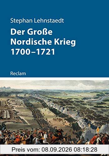 Der Große Nordische Krieg 1700–1721 (Kriege der Moderne)