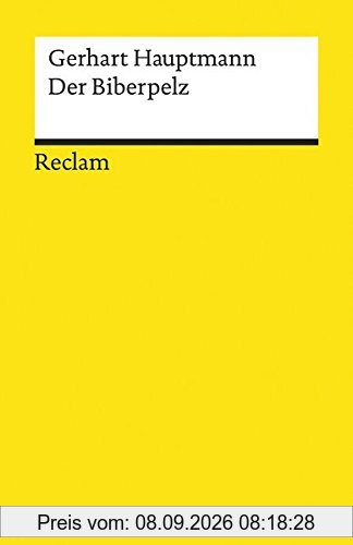 Der Biberpelz: Eine Diebskomödie (Reclams Universal-Bibliothek)