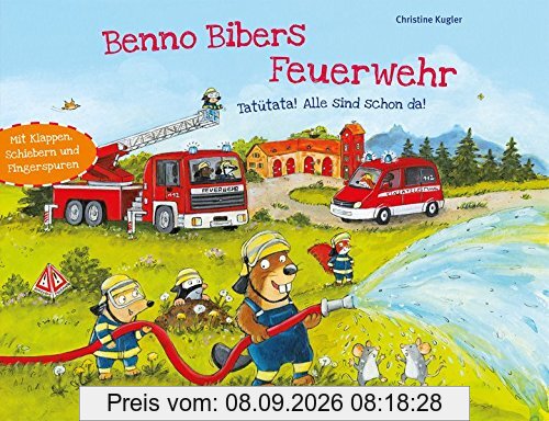 Benno Bibers Feuerwehr: Tatütata! Alle sind schon da!