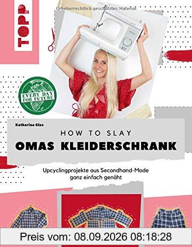How to slay Omas Kleiderschrank: Upcycling-Projekte aus Secondhand-Mode ganz einfach genäht