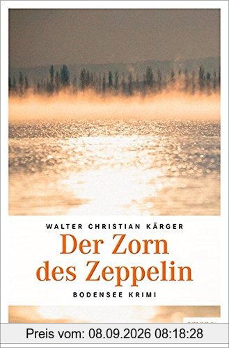 Der Zorn des Zeppelin (Bodensee Krimi)